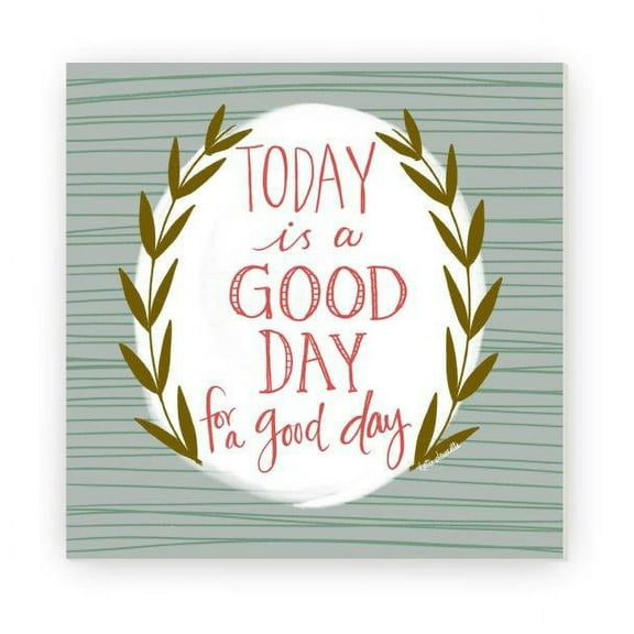 Today Is A Good Day for A Good Day Rustic Wood Sign 12x12 (Unframed)