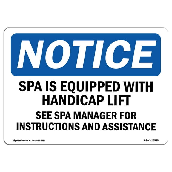 OSHA Notice Sign - NOTICE Spa Equipped With Accessible Lift | Decal | Protect Your Business, Construction Site |  Made in the USA