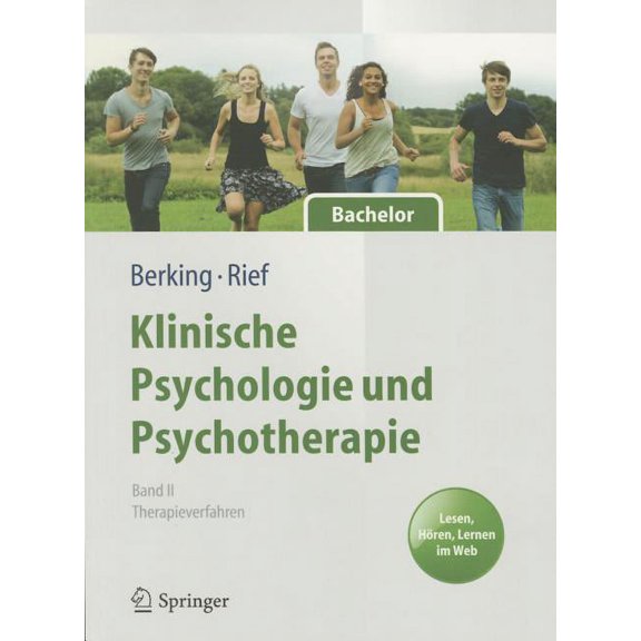 Springer-Lehrbuch: Klinische Psychologie Und Psychotherapie Für Bachelor: Band II: Therapieverfahren. Lesen, Hören, Lernen Im Web (Paperback)