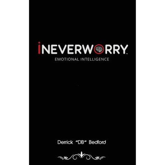 Pre-Owned iNeverWorry (Paperback) by Derrick Db Bedford