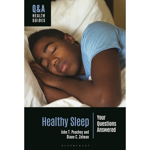 Q&A Health Guides Healthy Sleep: Your Questions Answered, (Paperback)