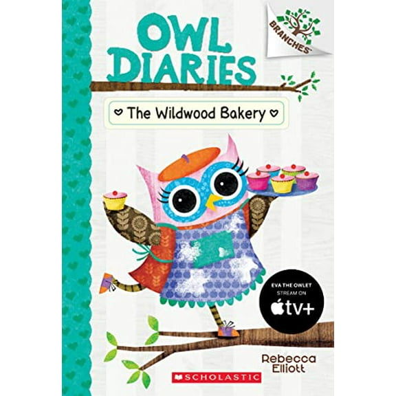 Pre-Owned The Wildwood Bakery: A Branches Book (Owl Diaries #7): Volume 7 (Paperback) 1338163000 9781338163001