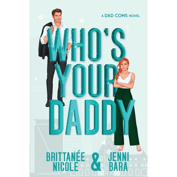 Who's Your Daddy, (Paperback)
