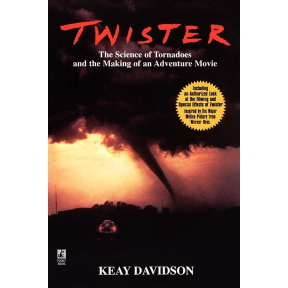 Twister: The Science of Tornadoes and the Making of a Natural Disaster Movie, (Paperback)