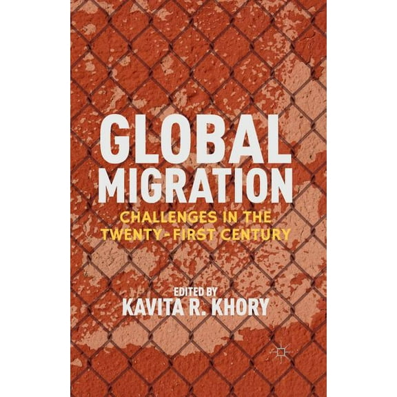 Global Migration: Challenges in the Twenty-First Century, (Paperback)