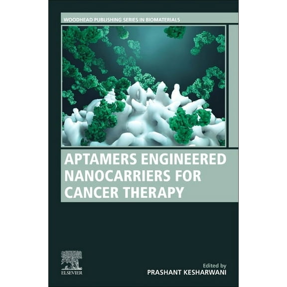 Woodhead Publishing Biomaterials Aptamers Engineered Nanocarriers for Cancer Therapy, (Paperback)