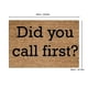 thumbnail image 3 of Felpudo «Did You Call First» | Regalo Para Casa Nueva | Regalo De Inauguración | Regalo De Boda | Felpudo De Bienvenida | Felpudo Personalizado | Regalo, 3 of 8
