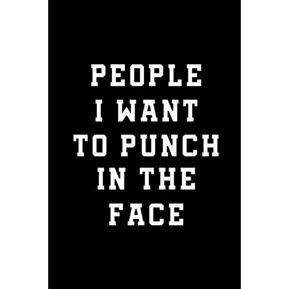 People I want to Punch in The Face (Paperback)