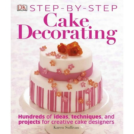 Step-By-Step Cake Decorating - Walmart.com