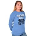 thumbnail image 5 of Best Awesome Crazy Sister Cute Funny Women's Long Sleeve T Shirt Brisco Brands 2X, 5 of 6
