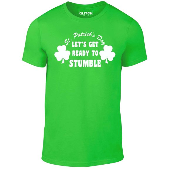 Reality Glitch Men's St. Patrick's Day - Let's Get Ready To Stumble! T-Shirt