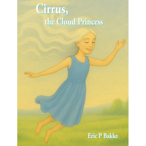 Cirrus, The Cloud Princess, (Hardcover)