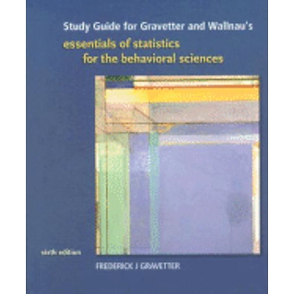 Pre-Owned Study Guide for Gravetter/Wallnau’s Essentials of Statistics for Behavioral Science, 6th (Paperback) 0495385298 9780495385295