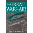 thumbnail image 1 of Pre-Owned The Great War In The Air: Military Aviation from 1909 to 1921 (Smithsonian History of Aviation Series) (Hardcover) 1560982381 9781560982388, 1 of 1