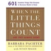 When the Little Things Count... and They Always Count : 601 Essential Things That Everyone in Business Needs to Know, Used [Paperback]