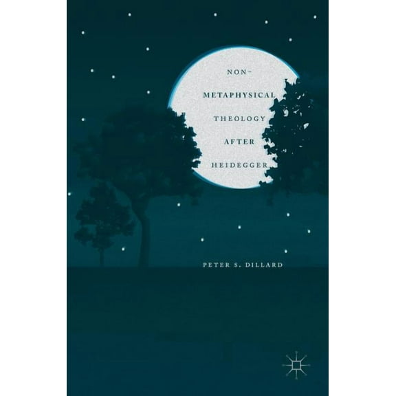Non-Metaphysical Theology After Heidegger, (Hardcover)