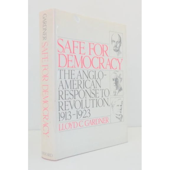 Pre-Owned Safe for Democracy: The Anglo-American Response to Revolution, 1913-23 Paperback