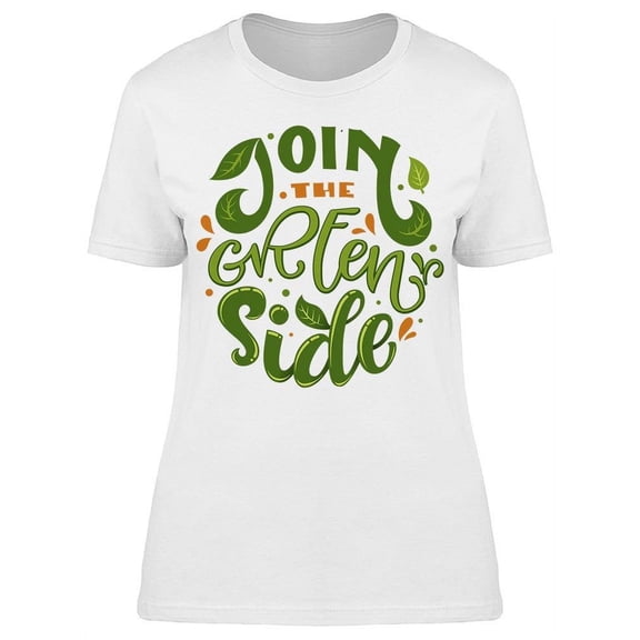 Text: Join The Green Side T-Shirt Women -Image by Shutterstock, Female Small