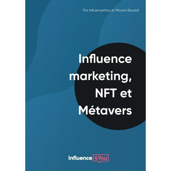 Influence Marketing, NFT et Métavers, (Paperback)