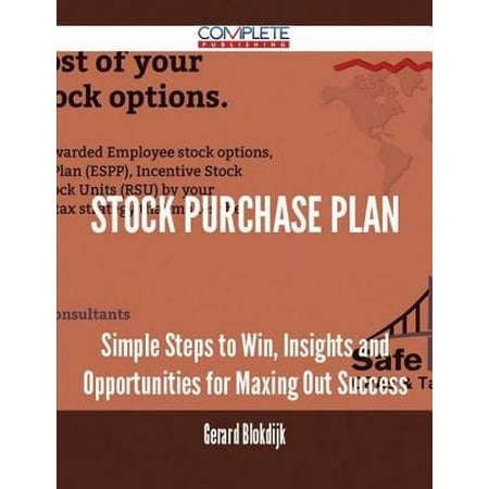 Stock Purchase Plan - Simple Steps to Win, Insights and Opportunities for Maxing Out Success - (Best Way To Purchase Stock)