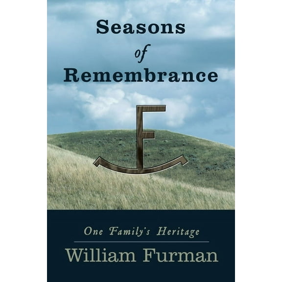 Seasons of Remembrance: One Family's Heritage, (Paperback)