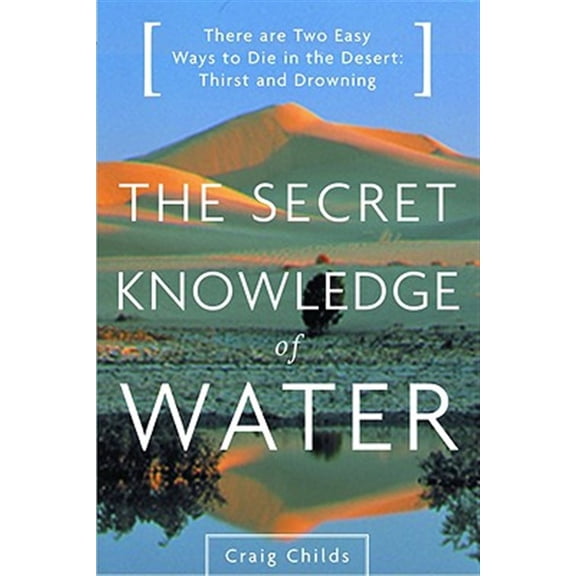 Pre-Owned Secret Knowledge of Water: Discovering the Essence of the American Desert Paperback