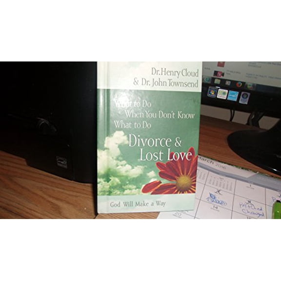 Pre-Owned Divorce & Love Lost: God Will Make a Way (What to Do When You Don't Know What to Do) (Hardcover) 1591453534 9781591453536