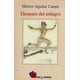 thumbnail image 1 of DESPUES DEL MILAGRO EDICIONES CAL Y ARENA HECTOR AGUILAR CAMIN, 1 of 1