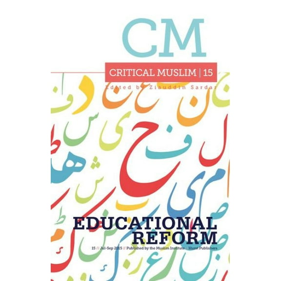 Critical Muslim: Critical Muslim 15: Educational Reform (Paperback)