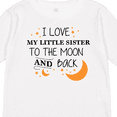 thumbnail image 4 of Inktastic I Love My Little Sister to the Moon and Back Boys or Girls Long Sleeve Toddler T-Shirt, 4 of 5
