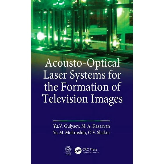 Acousto-Optical Laser Systems for the Formation of Television Images, (Hardcover)