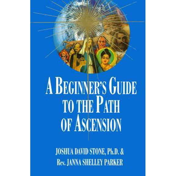 Pre-Owned A Beginner's Guide to the Path of Ascension (Paperback) 1891824023 9781891824029