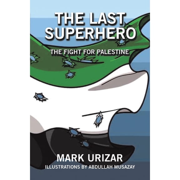 The Last Superhero The Fight for Palestine, (Paperback)