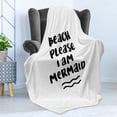 thumbnail image 4 of I'm Mermaid Soft Flannel Fleece Blanket, Pop Culture Pun Beach Please the Internet in Jokes Confidence Boosting Phrase, Cozy Plush for Indoor and Outdoor Use, 50" x 60", Black White, by Ambesonne, 4 of 5