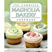 Pre-Owned The Complete Magnolia Bakery Cookbook : Recipes from the World-Famous Bakery and Allysa Torey's Home Kitchen 9781439175644