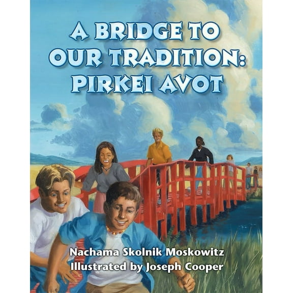 A Bridge to Our Tradition: Pirkei Avot, (Paperback)