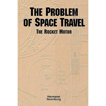 4026 Series - The Problem of Space Travel : The Rocket Motor (NASA History Series No. Sp-4026)