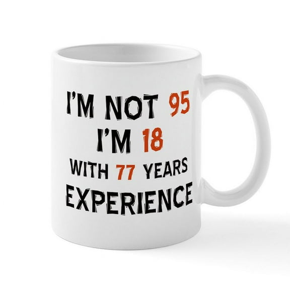CafePress - 95 Year Old Designs Mug - 11 oz Ceramic Mug - Novelty Coffee Tea Cup