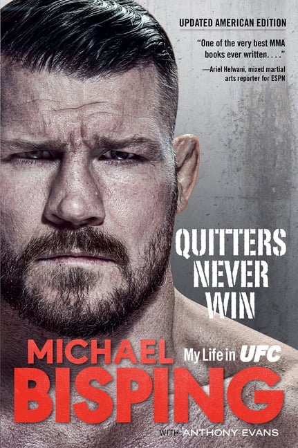 My Life in UFC Hardcover by Bisping ... American Edition Quitters Never Win 