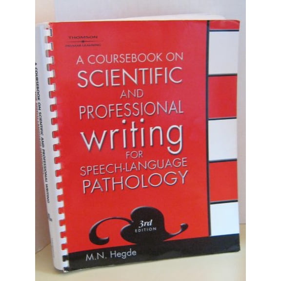 Pre-Owned A Coursebook on Scientific and Professional Writing for Speech-Language Pathology (Plastic Comb) 1401818056 9781401818050