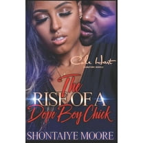 The Rise Of A Dope Boy Chick: An Urban Fiction Novel, (Paperback)