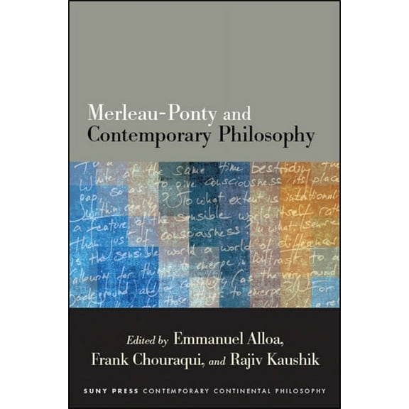 Suny Contemporary Continental Philosophy Merleau-Ponty and Contemporary Philosophy, (Paperback)