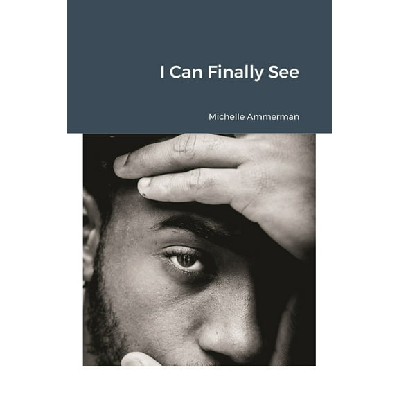 First Edition: I Can Finally See (Paperback)