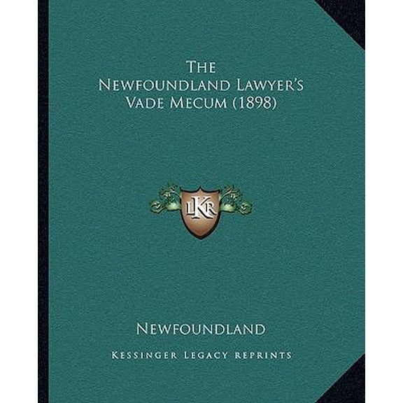 The Newfoundland Lawyer's Vade Mecum (1898) Paperback