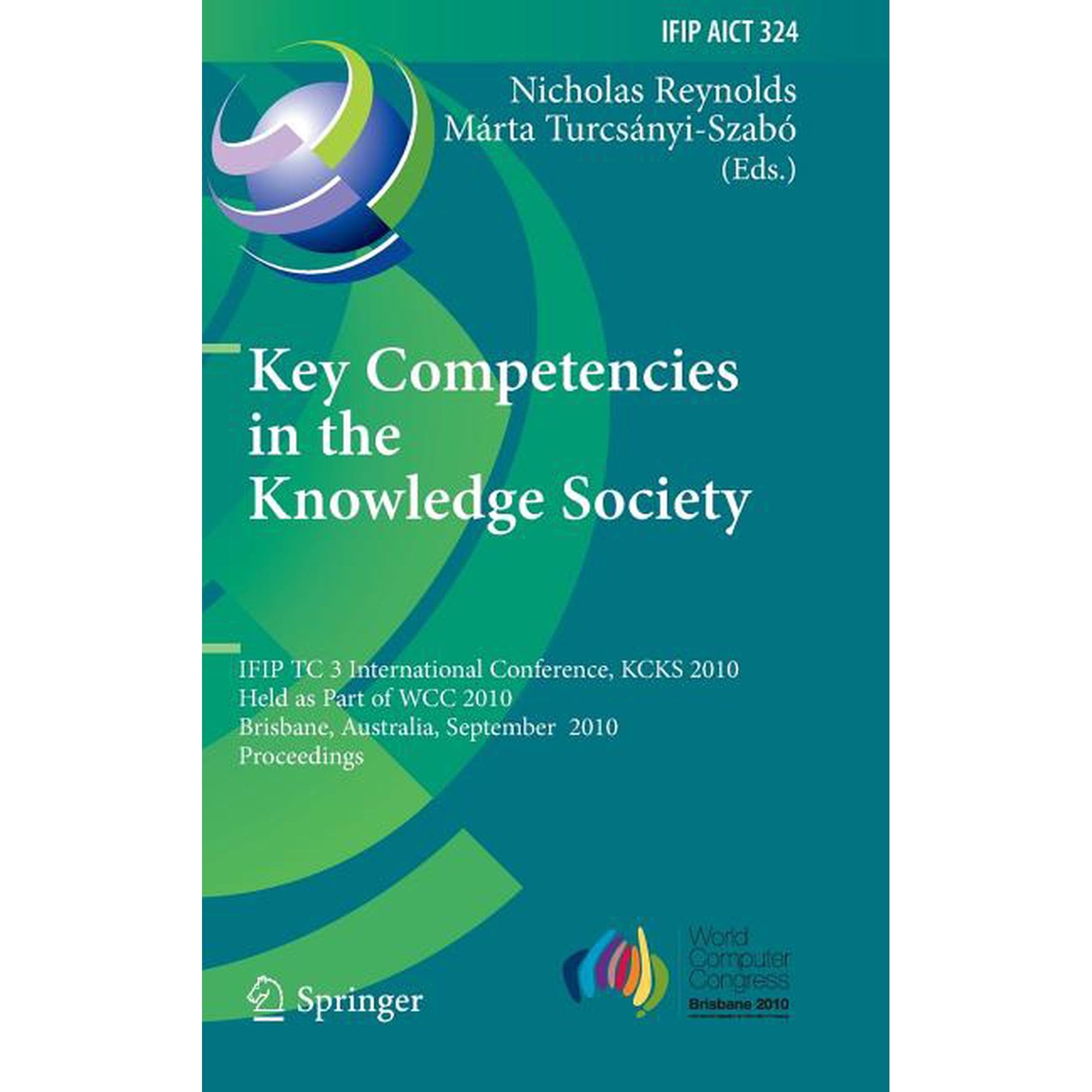 IFIP Advances in Information and Communi Key Competencies in the Knowledge Society Book 324 (Hardcover)