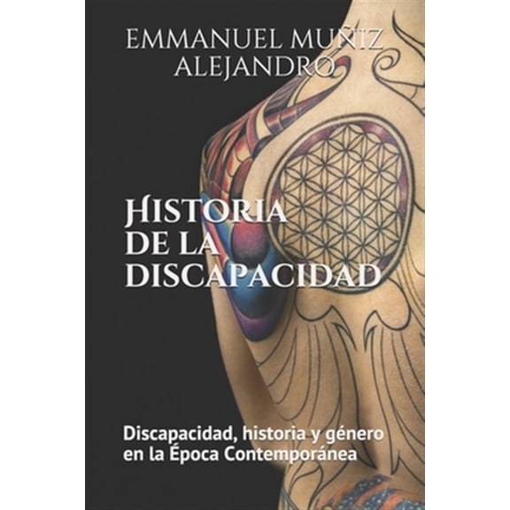 Pre-Owned Historia de la discapacidad: Discapacidad. Historia y g?nero en la ?poca Contempor?nea: Edici?n Est?ndar
