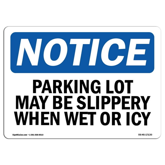 OSHA Notice Sign - Parking Lot May Be Slippery When Wet Or Icy | Decal | Protect Your Business, Construction Site |  Made in the USA