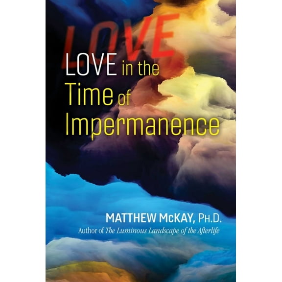 Love in the Time of Impermanence, (Paperback)