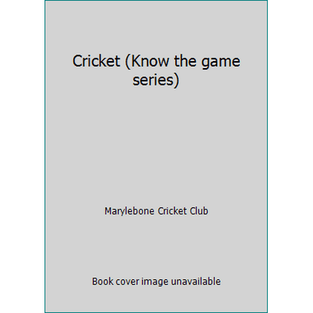 Cricket (Know the game series) [Paperback - Used]