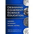 thumbnail image 1 of Pre-Owned Designing Coherent Science Education: Implications for Curriculum, Instruction, and Policy (Paperback) 0807749133 9780807749135, 1 of 1